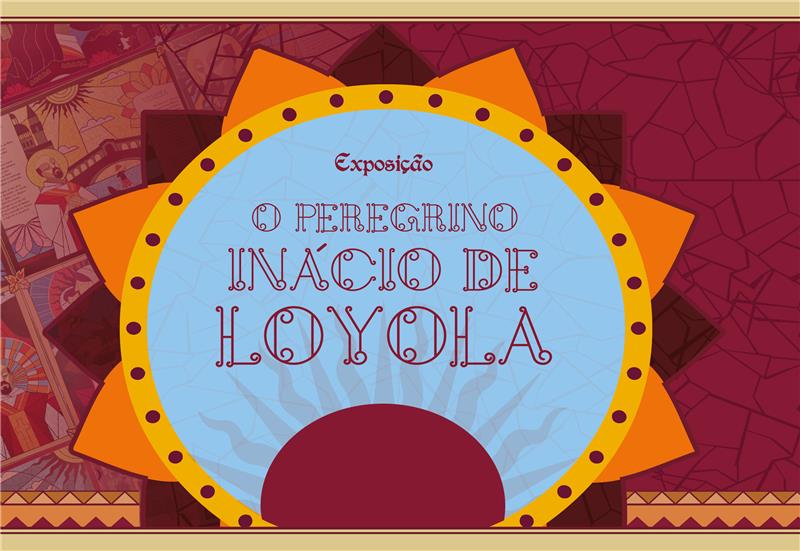 Exposição O Peregrino Inácio de Loyola